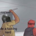 Crusader fucking nerd