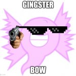 Ghost Bow | GINGSTER; BOW | image tagged in ghost bow | made w/ Imgflip meme maker