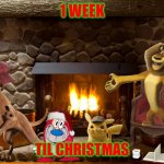1 week till christmas | 1 WEEK; TIL CHRISTMAS | image tagged in fireplace,christmas,dreamworks,warner bros,paramount | made w/ Imgflip meme maker