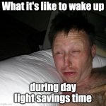 Limmy waking up Meme Generator - Imgflip