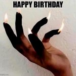 birthday | HAPPY BIRTHDAY | image tagged in birthday | made w/ Imgflip meme maker