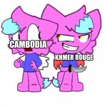 true | CAMBODIA; KHMER ROUGE | image tagged in no way | made w/ Imgflip meme maker