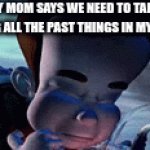 Relatable x1000000 | WHEN MY MOM SAYS WE NEED TO TALK AND I'M REMEMBERING ALL THE PAST THINGS IN MY LIFE THAT I DID | image tagged in gifs,haha funni | made w/ Imgflip video-to-gif maker