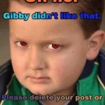 uh oh gibby didnt like that