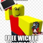 Go ahead, take the minifigure | HERE; FREE WICKER MINIFIGURE | image tagged in baller | made w/ Imgflip meme maker