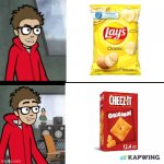 Cheez-It is better than chips | image tagged in puff puff meme,chips,potato chips,lays chips,snacks,food | made w/ Imgflip meme maker