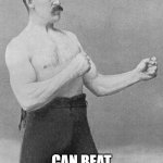 my meme | MY MEME; CAN BEAT UP YOUR MEME | image tagged in boxer | made w/ Imgflip meme maker