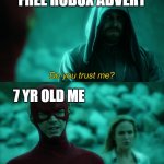 youtube.com/watch?v=dQw4w9WgXcQ | FREE ROBUX ADVERT 7 YR OLD ME | image tagged in do you trust me | made w/ Imgflip meme maker