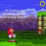 Good thing to know | You have 2 minutes to live but every time you breath it restarts the timer | image tagged in oh floating ring of marble garden what is your wisdom | made w/ Imgflip meme maker