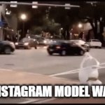 yes | POV: INSTAGRAM MODEL WALKING | image tagged in gifs,roasts,funny,memes | made w/ Imgflip video-to-gif maker