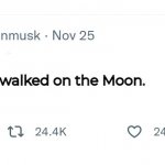 Elon Musk's blank tweet, but controversial | Humanity never walked on the Moon. | image tagged in elon musk's controversial tweet,elon musk blank tweet,elon musk,funny,memes,twitter | made w/ Imgflip meme maker