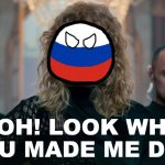 Russia ooh look what you made me do meme
