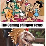 Flintstones Celebrate Raptor Jesus