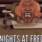 Nights at fred meme