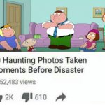 last | image tagged in top 10 photos taken moments before disaster cropped | made w/ Imgflip meme maker