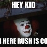 How people are when another player is out of the closet | HEY KID; GET IN HERE RUSH IS COMING | image tagged in pennywise hey kid,doors | made w/ Imgflip meme maker