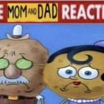 live mom and dad reaction meme