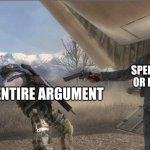 This is actually true | SPEECH BUBBLE OR NERD EMOJI; MY ENTIRE ARGUMENT | image tagged in shepherd killing ghost | made w/ Imgflip meme maker
