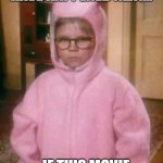 Ralphie Easter | IMAGINE WHAT WOULD HAVE HAPPENED NEXT... ...IF THIS MOVIE TOOK PLACE IN 2022 | image tagged in ralphie easter | made w/ Imgflip meme maker