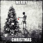 have a great time ygs | MERRY; CHRISTMAS | image tagged in christmas skeleton,christmas,skeleton,merry christmas | made w/ Imgflip meme maker