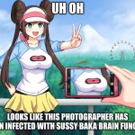 OH NOOOO | UH OH; LOOKS LIKE THIS PHOTOGRAPHER HAS BEEN INFECTED WITH SUSSY BAKA BRAIN FUNGUS | image tagged in pokemon boobs photographer | made w/ Imgflip meme maker