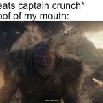 why does it do this | Me: *eats captain crunch*
The roof of my mouth: | image tagged in thanos turns to dust | made w/ Imgflip meme maker