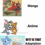 i don't really hate it but it looks weird in an anime adaptation | WTF IS THAT | image tagged in netflix adaptation,tom and jerry,kawaii,anime,warner bros,cartoons | made w/ Imgflip meme maker