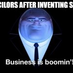 Buisness is boomin | COUNCILORS AFTER INVENTING SCHOOL | image tagged in buisness is boomin | made w/ Imgflip meme maker