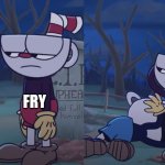 Family isses | FRY; WHEN YOUR SISTERS KNOWS YOUR SECRETS AND SAYS SHE WILL TELL | image tagged in cuphead slaps mugman,family,cuphead,sisters | made w/ Imgflip meme maker