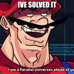 im smart | IVE SOLVED IT | image tagged in ha ha | made w/ Imgflip meme maker