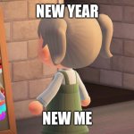 new year | NEW YEAR; NEW ME | image tagged in animal crossing mirror clown | made w/ Imgflip meme maker