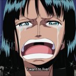 Nico Robin “I want to live!” template