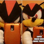 Shadow watching the super Mario bros movie trailer | SUPER MARIO BROS MOVIE TRAILER | image tagged in phone checking shadow | made w/ Imgflip meme maker