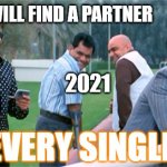 story of singles in new year | THIS YEAR I WILL FIND A PARTNER; 2021; 2023; 2022; EVERY SINGLE | image tagged in uday shetty majnu | made w/ Imgflip meme maker