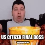 Average US citizen final form | US CITIZEN FINAL BOSS; THE CALORIE GALLERY | image tagged in gifs,nikocado avocado | made w/ Imgflip video-to-gif maker