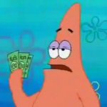 Patrick I have $ GIF Template
