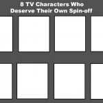 8 TV Characters in Spin Off
