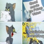 Dang | Good movie on Prime Video; Available to rent/buy | image tagged in tom and jerry custard pie | made w/ Imgflip meme maker