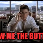 Show me the Buttrot | SHOW ME THE BUTTROT | image tagged in gifs,funny meme | made w/ Imgflip video-to-gif maker