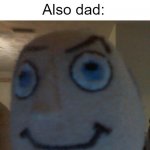 If only I had one | Also dad:; Dad: "if you laugh you're lying | image tagged in sus buzz,dad | made w/ Imgflip meme maker