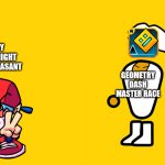 PC Master Race and Console Peasant | DIRTY FRIDAY NIGHT FUNKIN PEASANT; GEOMETRY DASH MASTER RACE | image tagged in pc master race and console peasant,geometry dash | made w/ Imgflip meme maker