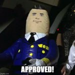 Auto pilot Airplane | APPROVED! | image tagged in auto pilot airplane | made w/ Imgflip meme maker