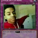 fuck outta here