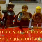 clone trooper got the whole squad lauging