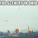 Only in ohio | BEAUTIFUL SCENERY IN OHIO BE LIKE | image tagged in only in ohio | made w/ Imgflip meme maker