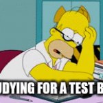 It's just too hard, ya know. | ME STUDYING FOR A TEST BE LIKE: | image tagged in gifs,fun,the simpsons | made w/ Imgflip video-to-gif maker