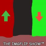 The IMGFLIP show™