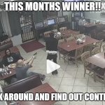 Pew Pew | THIS MONTHS WINNER!! F**K AROUND AND FIND OUT CONTEST | image tagged in pew pew | made w/ Imgflip meme maker