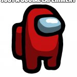 Social Experiment :) | JUST A SOCIAL EXPERIMENT | image tagged in imposter | made w/ Imgflip meme maker
