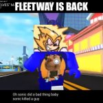 Fleetway killed a guy | FLEETWAY IS BACK | image tagged in sketch sonic | made w/ Imgflip meme maker